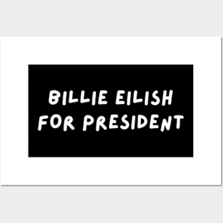 Billie Eilish for President Posters and Art